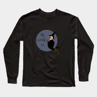 The witch is in Long Sleeve T-Shirt